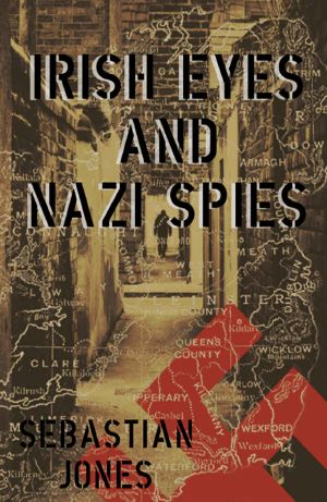 [Black Hearts and Bullets 03] • Irish Eyes and Nazi Spies